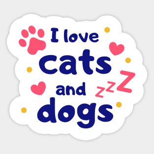 I Love Cats And Dogs I Heart Pets Pets Lover Sticker